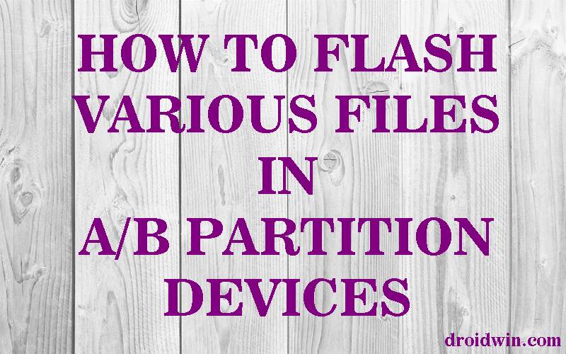 FLASH FILES IN A_B PARTITION DEVICES- CP