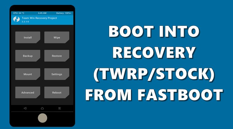 boot into twrp recovery from fastboot mode