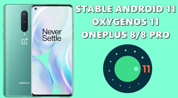 Stable Android 11 OxygenOS 11 OnePlus 8 Pro