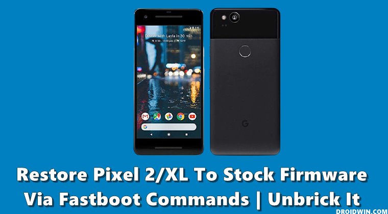 Restore Unbrick Pixel 2 XL Stock Firmware via Fastboot Commands