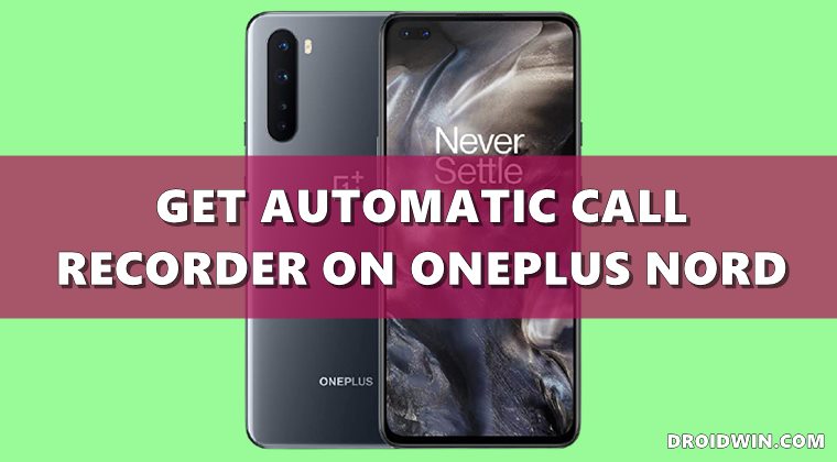 get automatic call recorder on oneplus nord