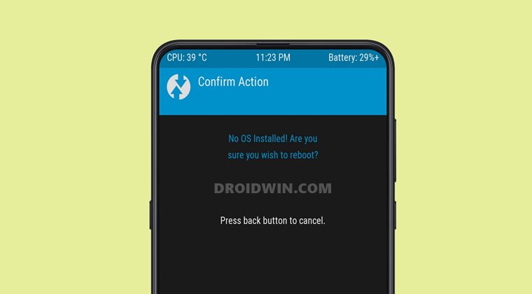 fix TWRP No OS Installed Are you sure you wish to reboot