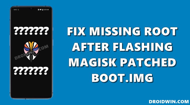 Fix Missing Magisk Root is not Properly Installed
