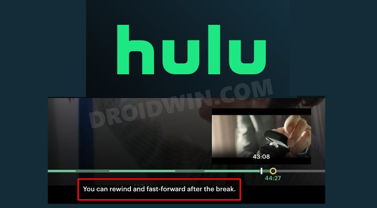 hulu You can rewind and fast forward after the break