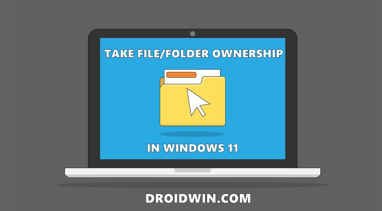 take ownership of files and folders on Windows 11