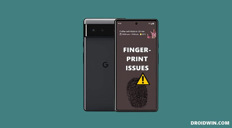 how to fix Pixel 6 Fingerprint Sensor Not Working