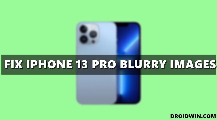 iPhone 13 Pro Camera: Fix Blurry Photos/Smoothing/Focus Issues