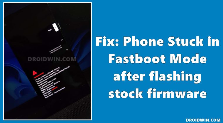 Fix Phone Stuck in Fastboot Mode after flashing stock firmware