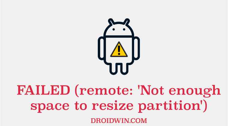 FAILED (remote: 'Not enough space to resize partition')