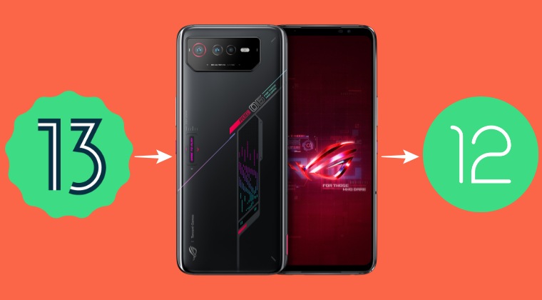 Downgrade Asus ROG Phone 6 Pro from Android 13 to Android 12