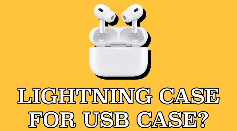 Can You Exchange AirPods Pro 2 Lightning Case with USB C