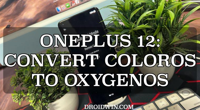 Convert OnePlus 12 from ColorOS to OxygenOS
