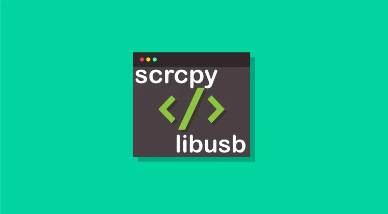 scrcpy libusb error: Entity not found